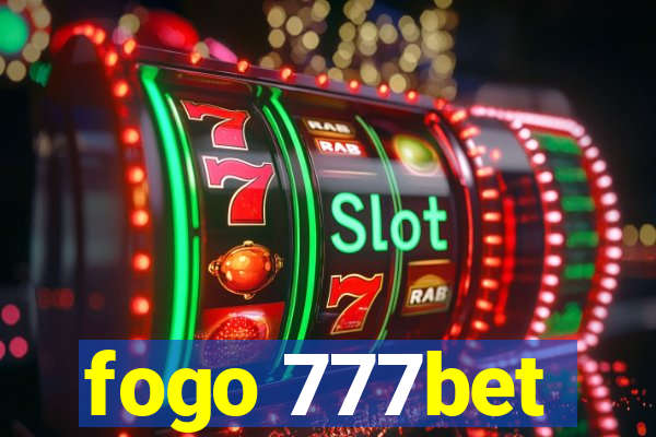 fogo 777bet